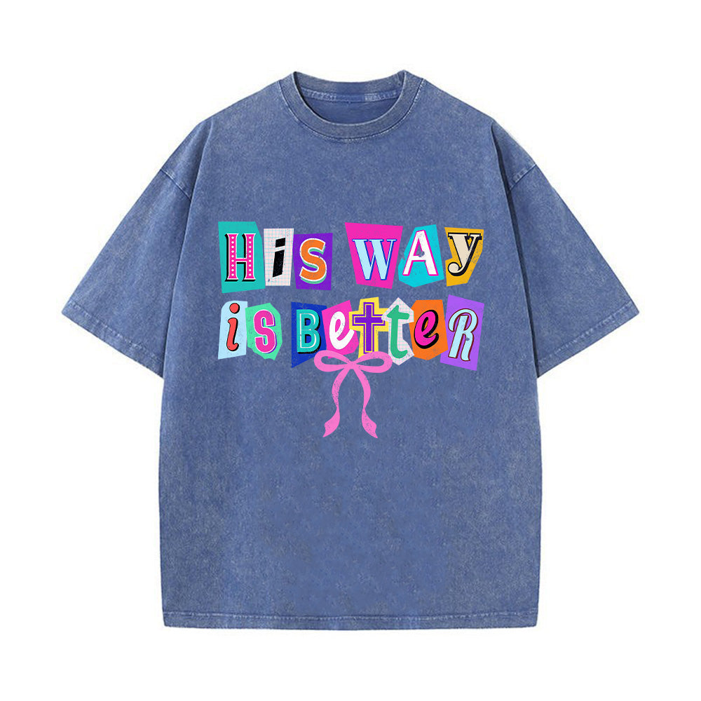 His Way is Better Washed Unisex T-Shirt