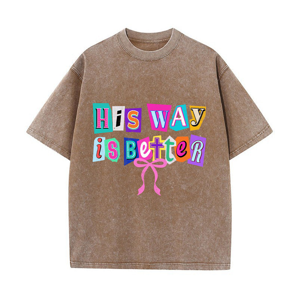 His Way is Better Washed Unisex T-Shirt