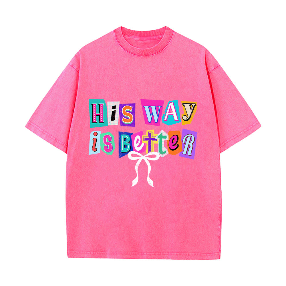 His Way is Better Washed Unisex T-Shirt