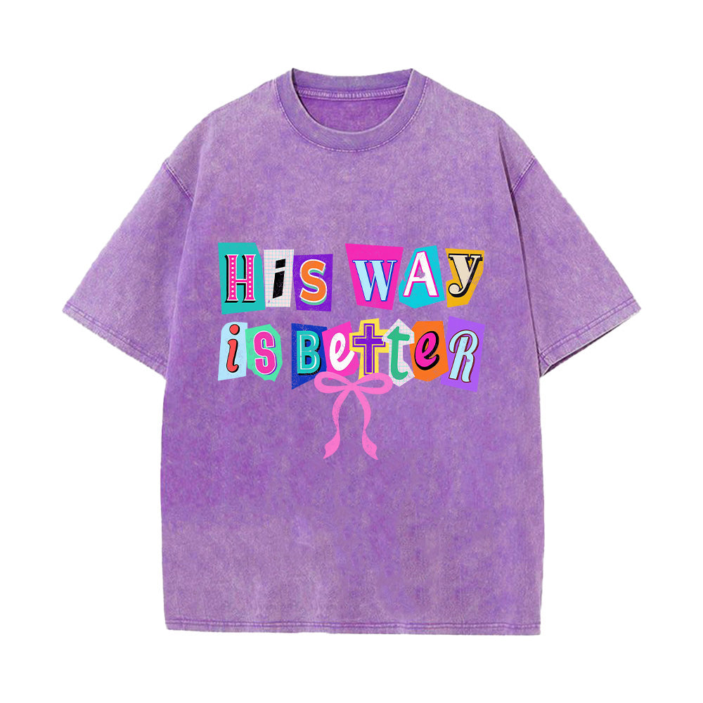 His Way is Better Washed Unisex T-Shirt