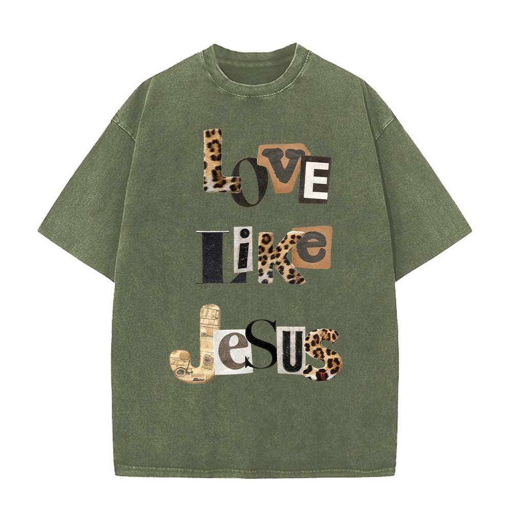 Love Like Jesus Christian Washed Unisex T-Shirt