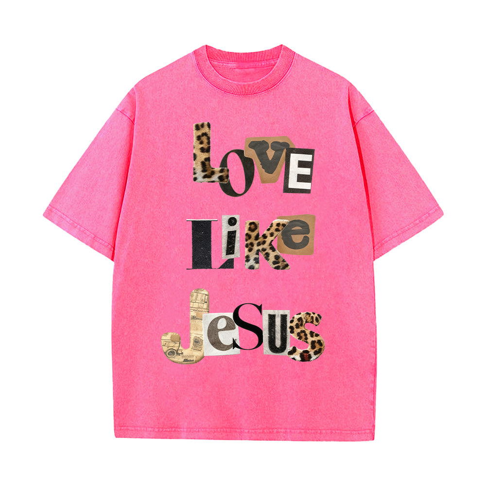 Love Like Jesus Christian Washed Unisex T-Shirt