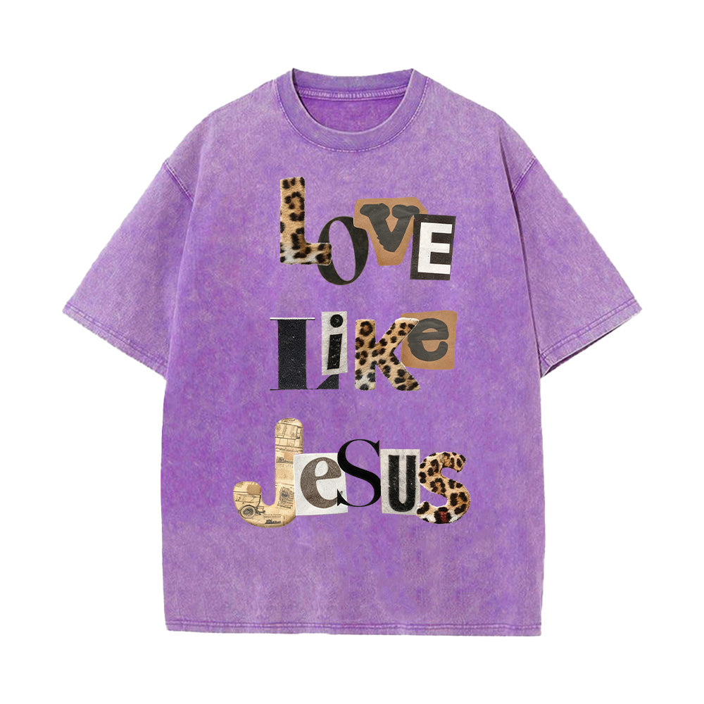 Love Like Jesus Christian Washed Unisex T-Shirt