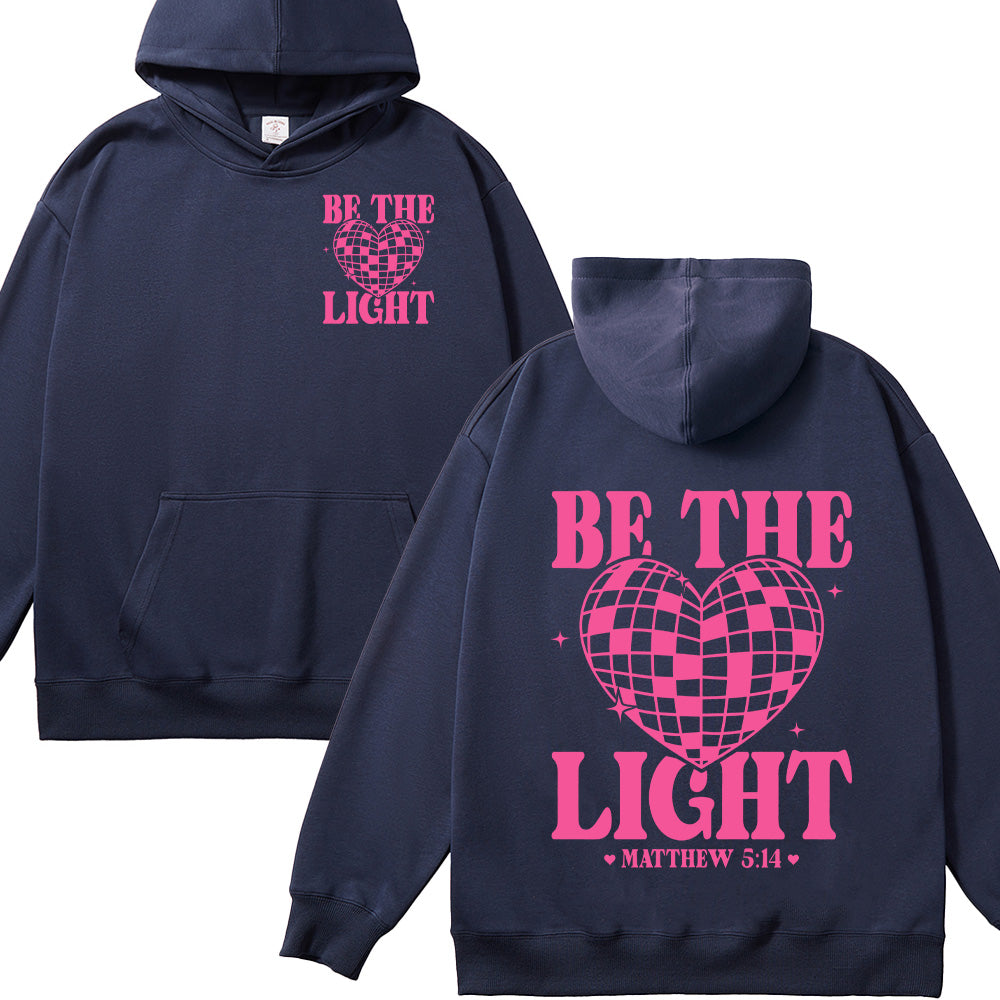 Be The Light Christian Unisex Cotton Hoodie