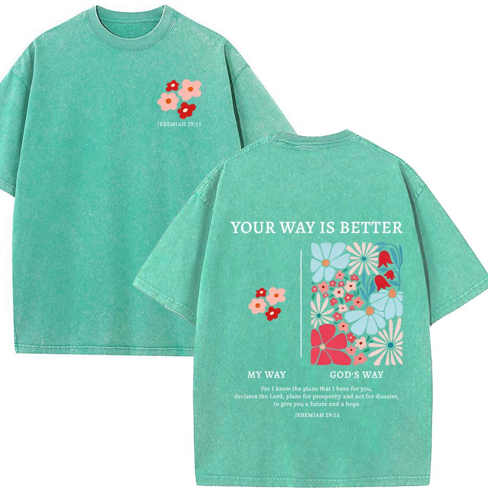 Your Way Is Better Washed Unisex T-Shirt