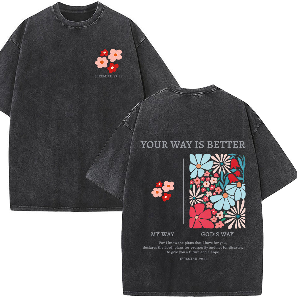 Your Way Is Better Washed Unisex T-Shirt