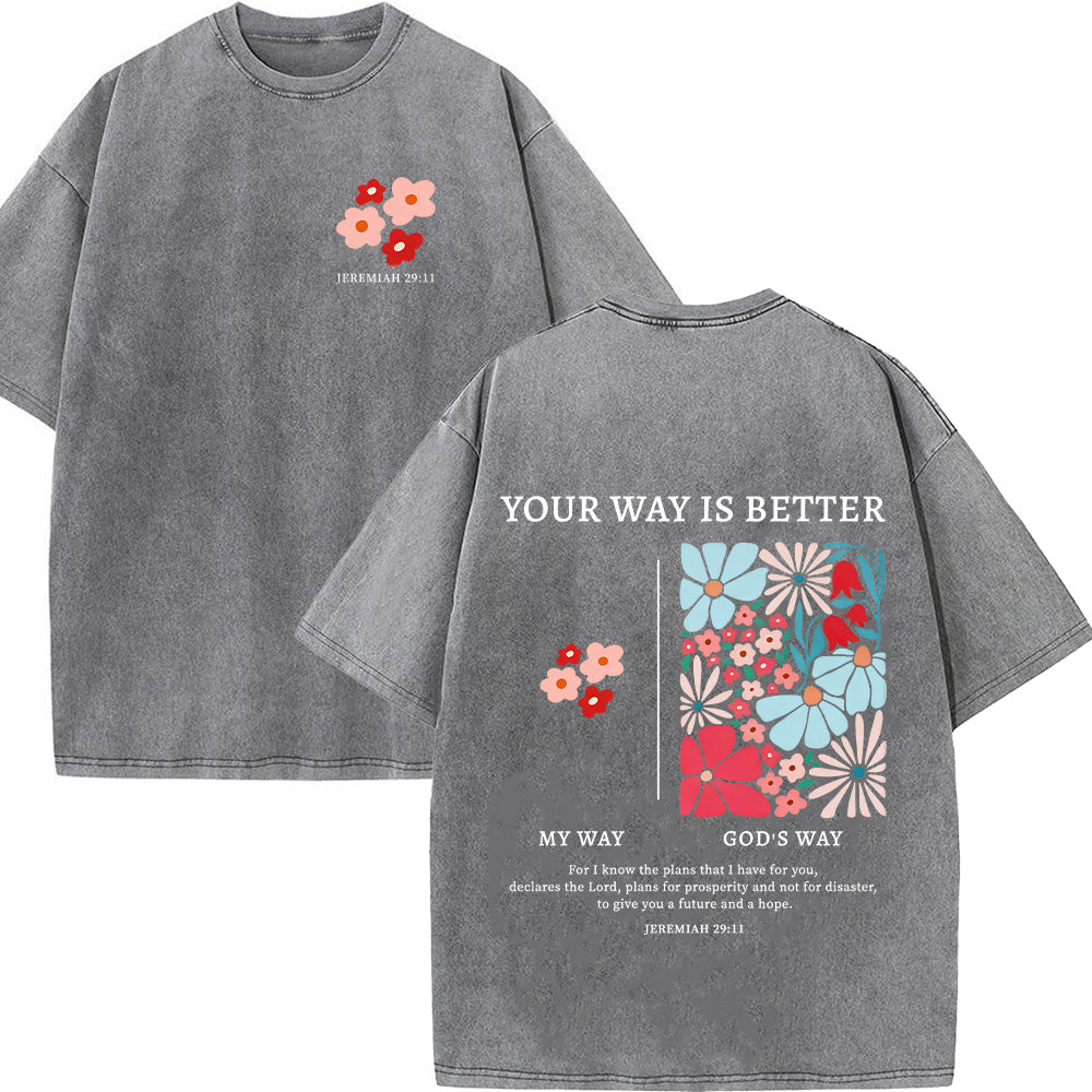 Your Way Is Better Washed Unisex T-Shirt