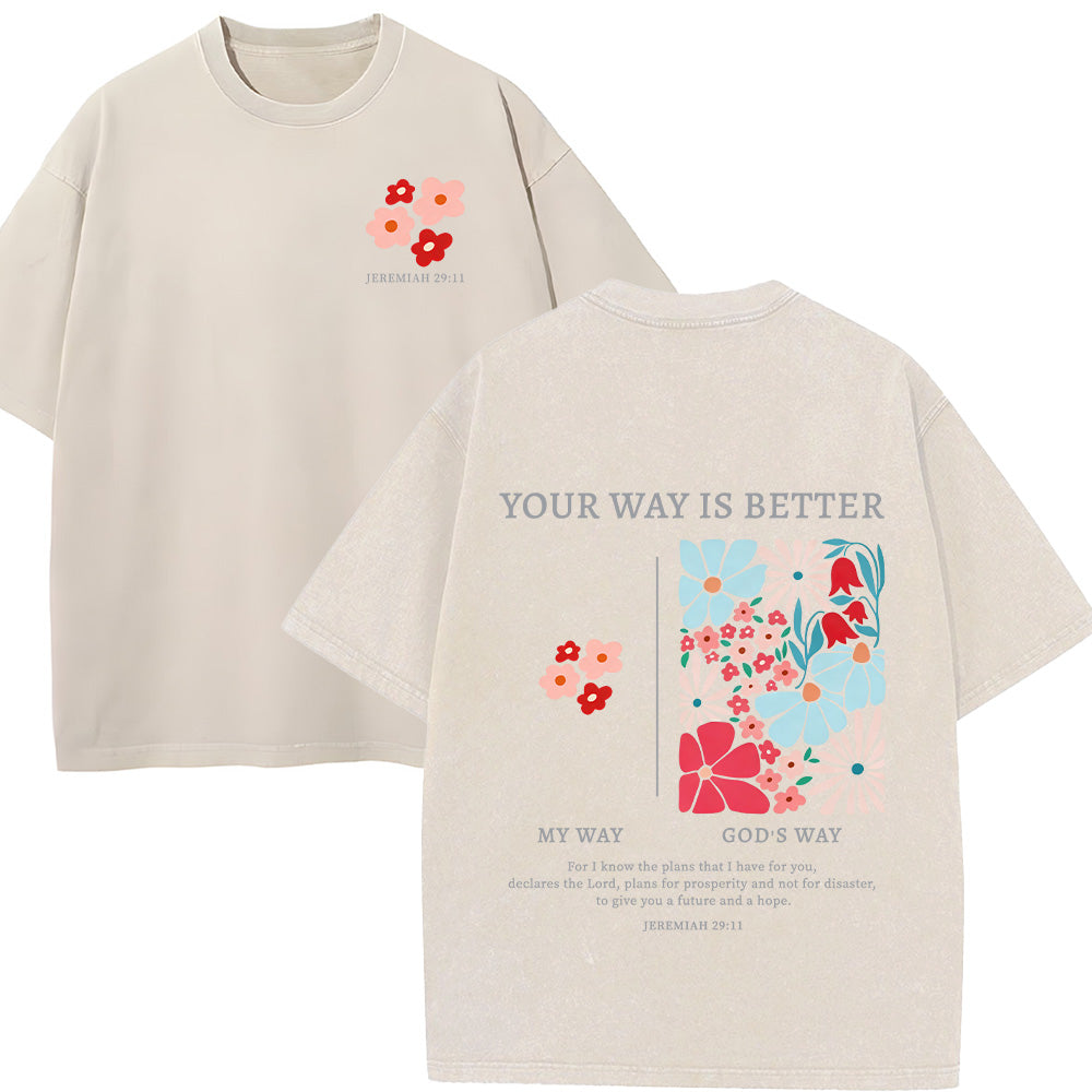 Your Way Is Better Washed Unisex T-Shirt