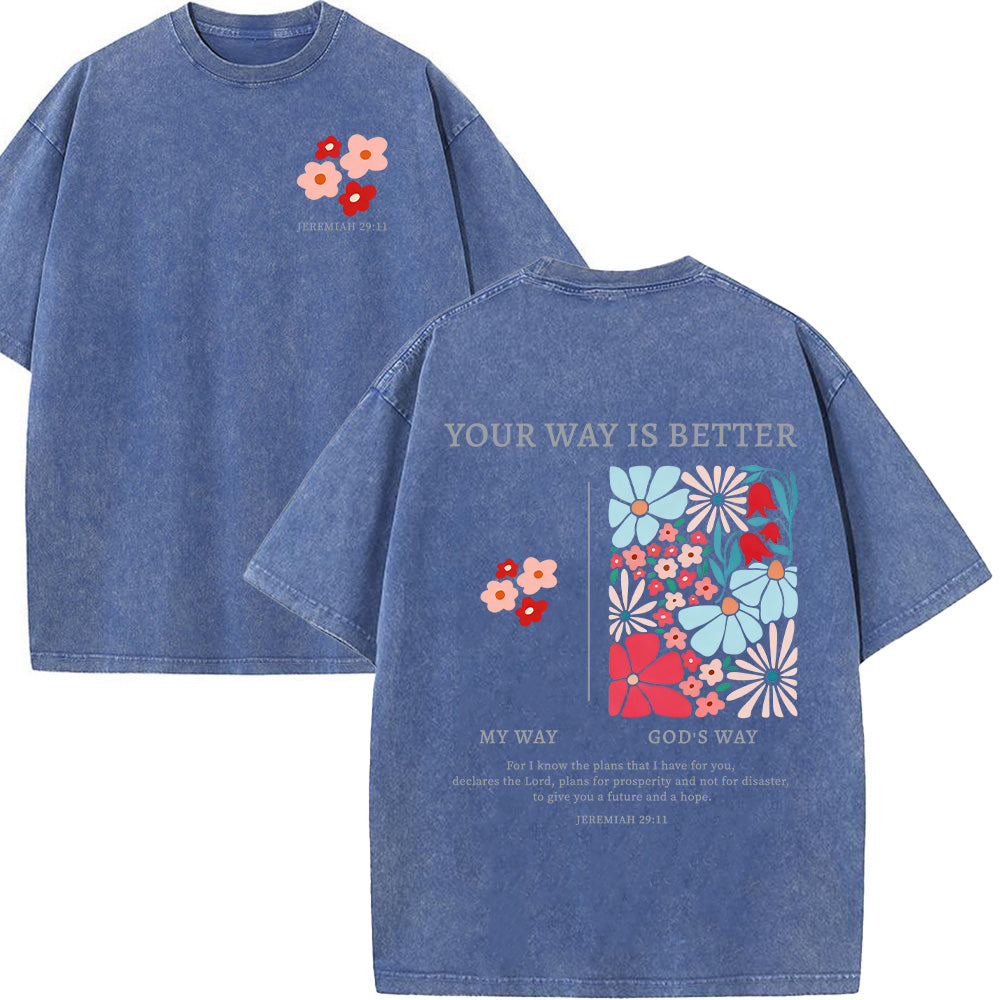 Your Way Is Better Washed Unisex T-Shirt