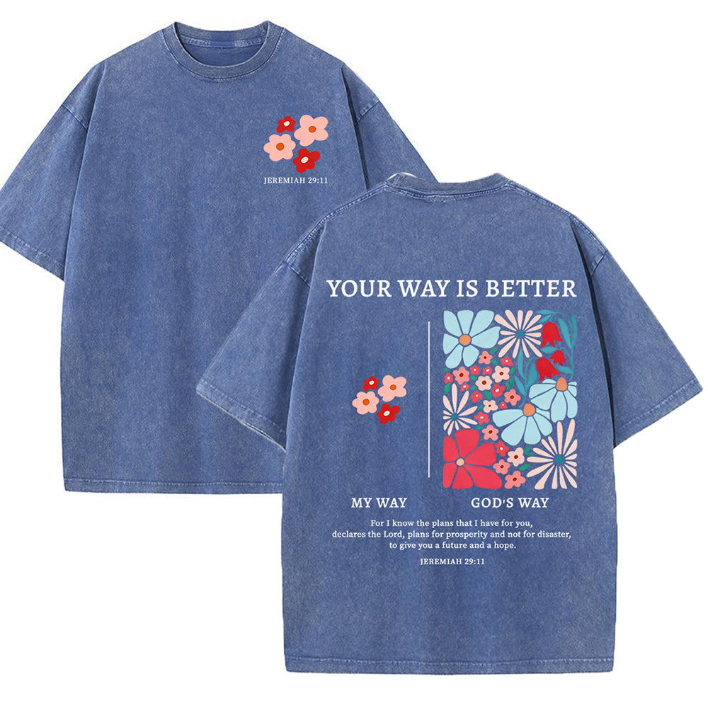 Your Way Is Better Unisex Washed T-shirt