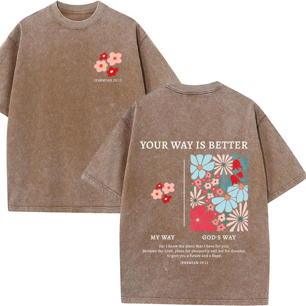 Your Way Is Better Washed Unisex T-Shirt