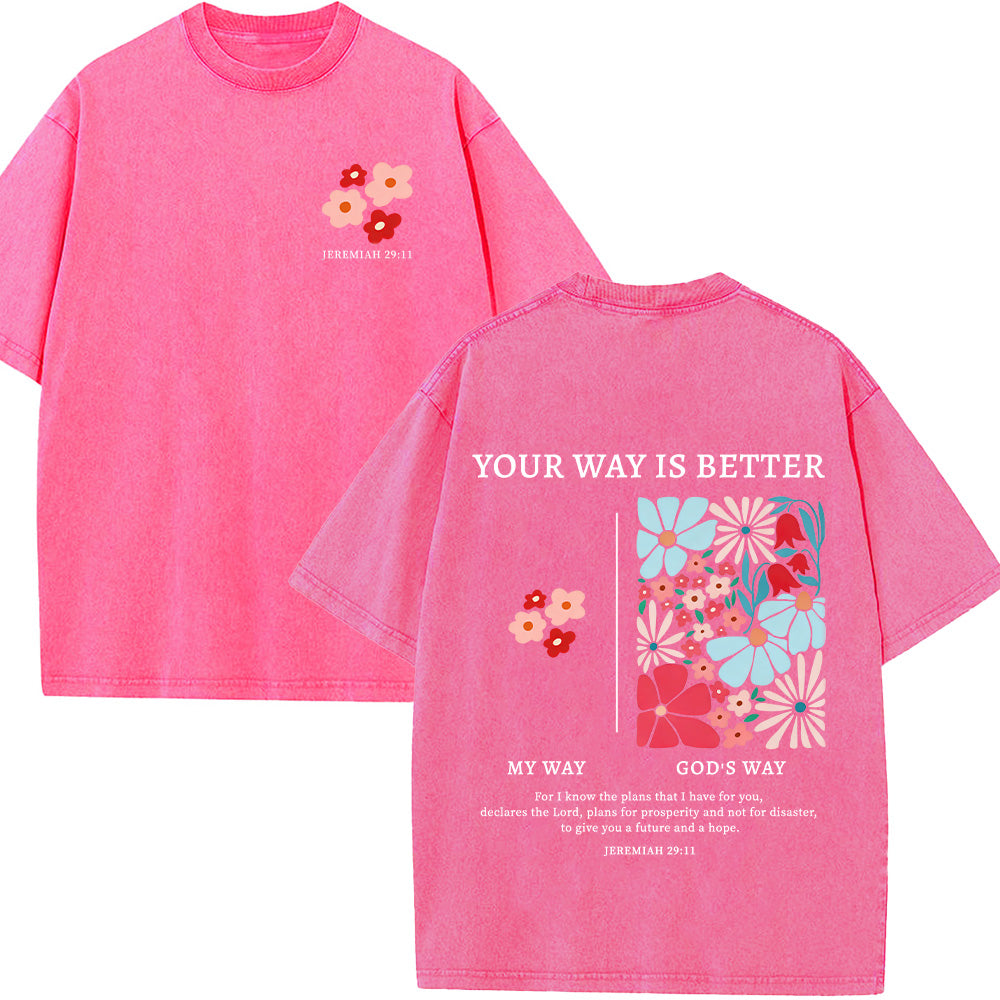 Your Way Is Better Washed Unisex T-Shirt