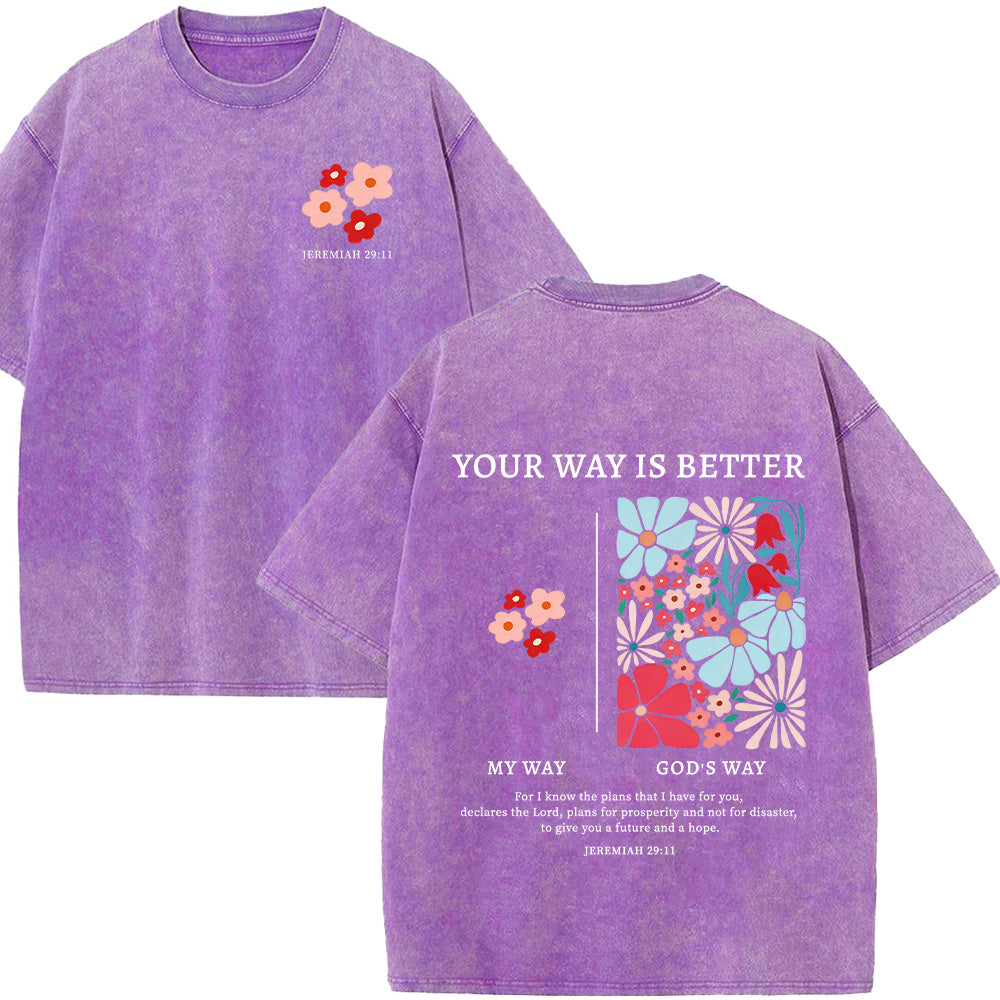 Your Way Is Better Washed Unisex T-Shirt