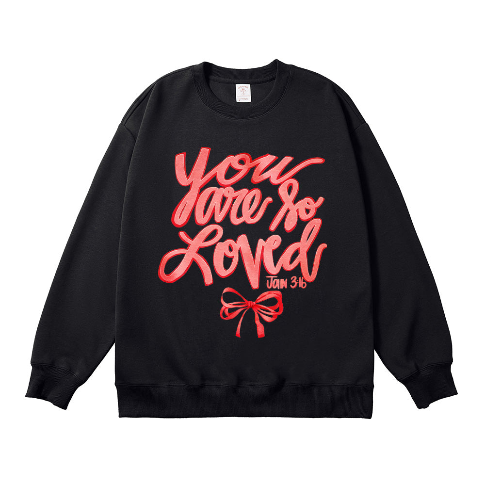 You are so Loved Bow Unisex Cotton Sweatshirt