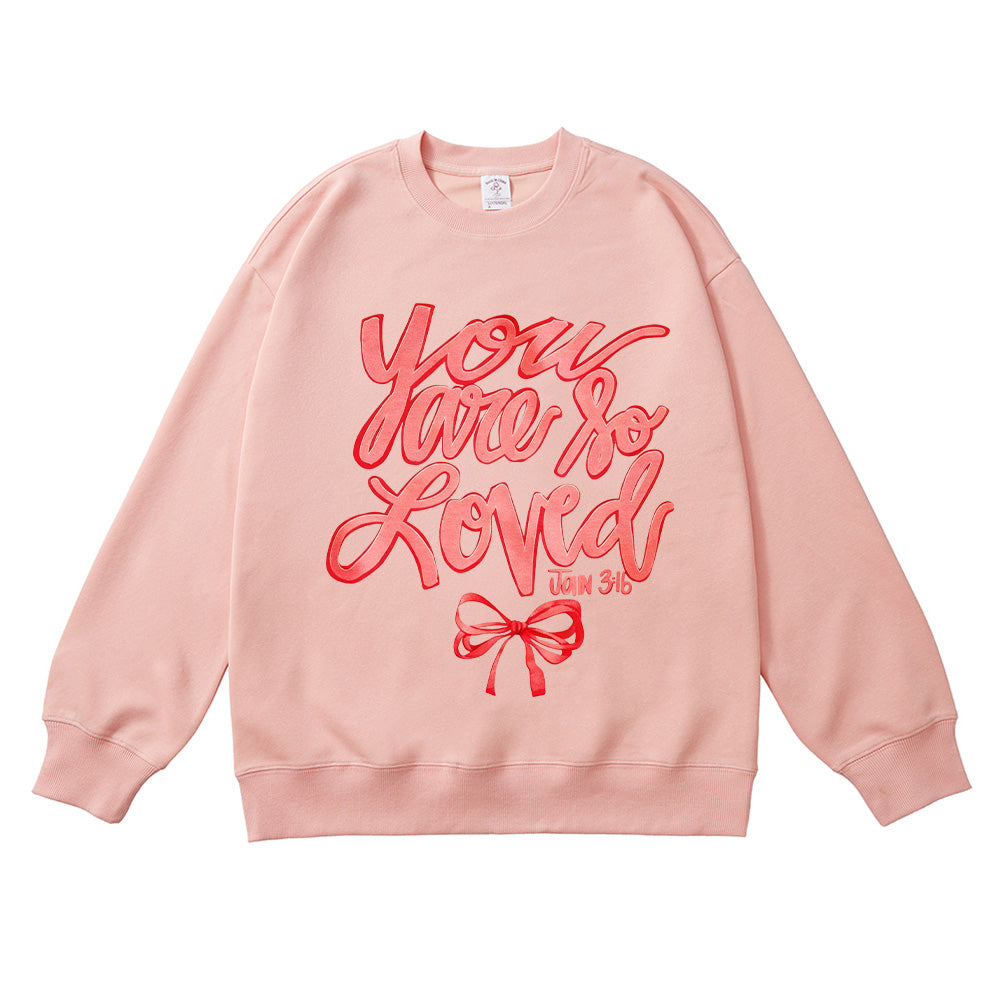 You are so Loved Bow Unisex Cotton Sweatshirt