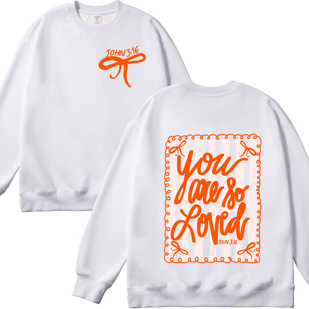 You are so Loved Unisex Cotton Sweatshirt
