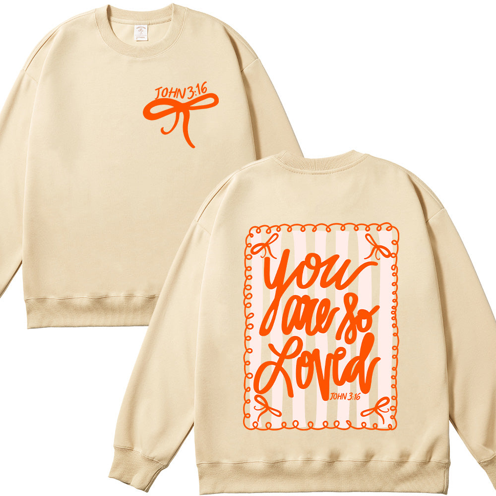 You are so Loved Unisex Cotton Sweatshirt