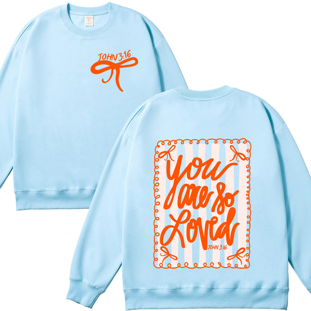 You are so Loved Unisex Cotton Sweatshirt