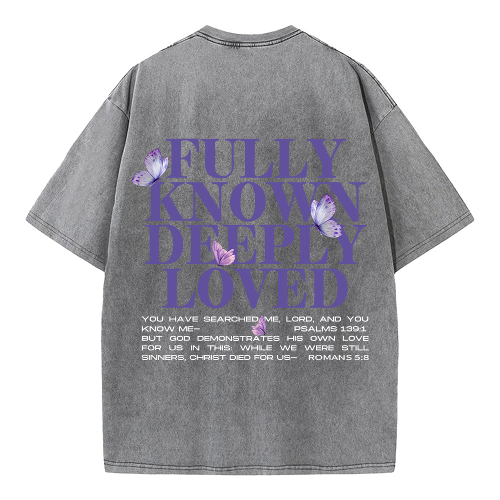Fully Known Deeply Loved Washed Unisex T-Shirt