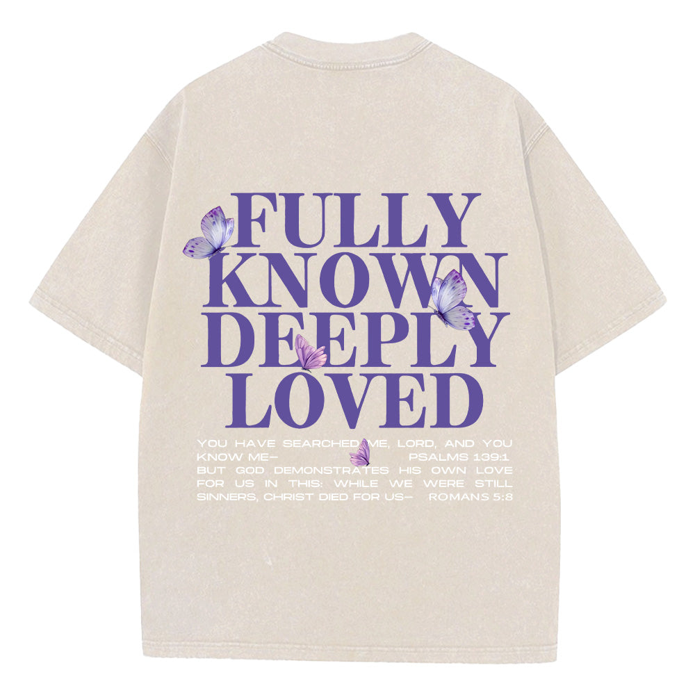 Fully Known Deeply Loved Washed Unisex T-Shirt
