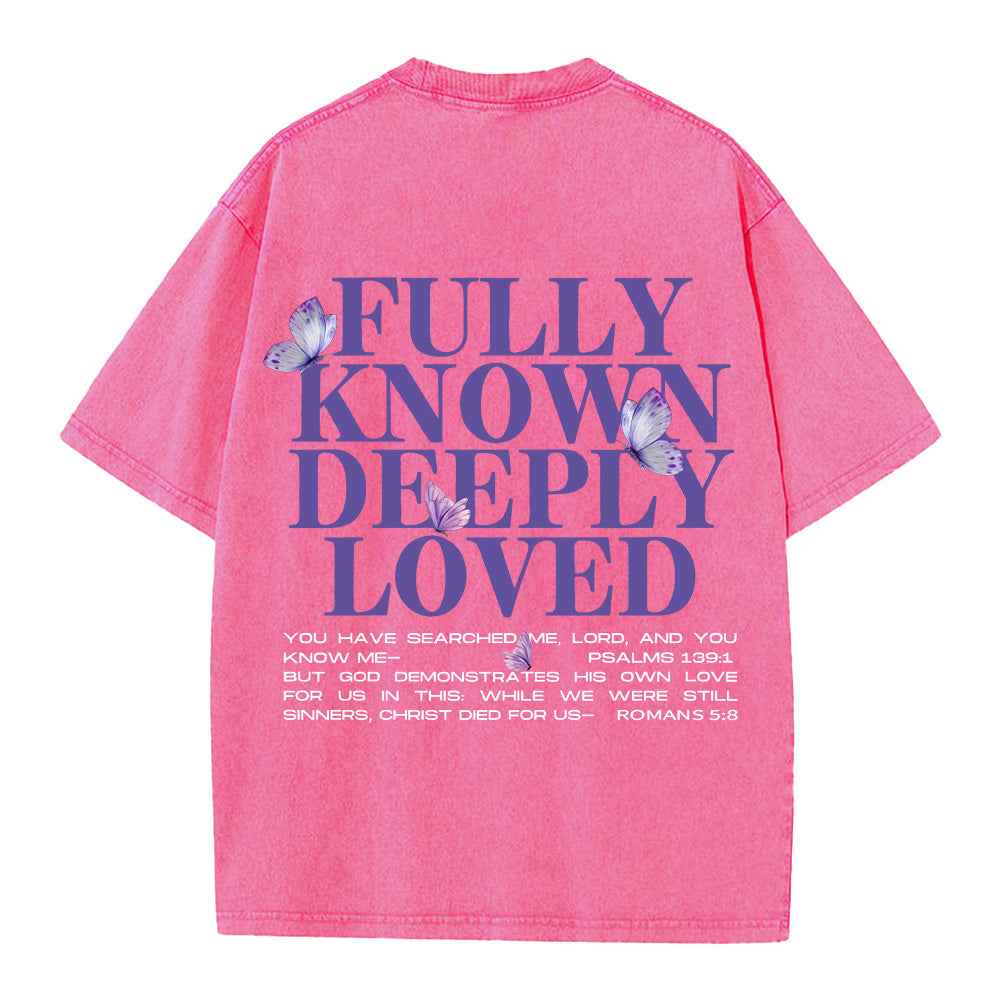 Fully Known Deeply Loved Washed Unisex T-Shirt