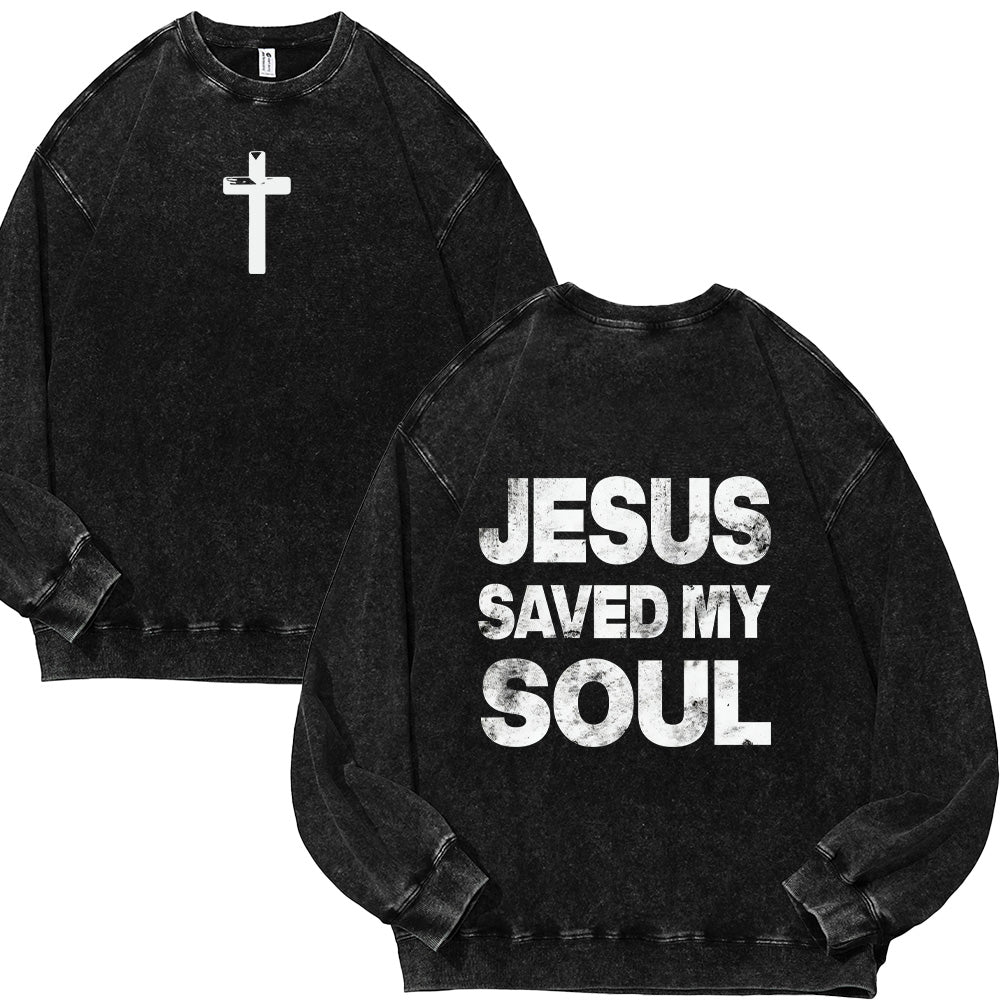 Jesus Saved My Soul Christian Unisex Washed Sweatshirt