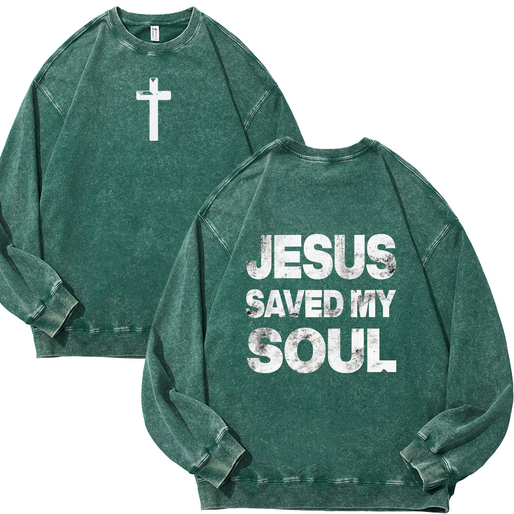 Jesus Saved My Soul Christian Unisex Washed Sweatshirt