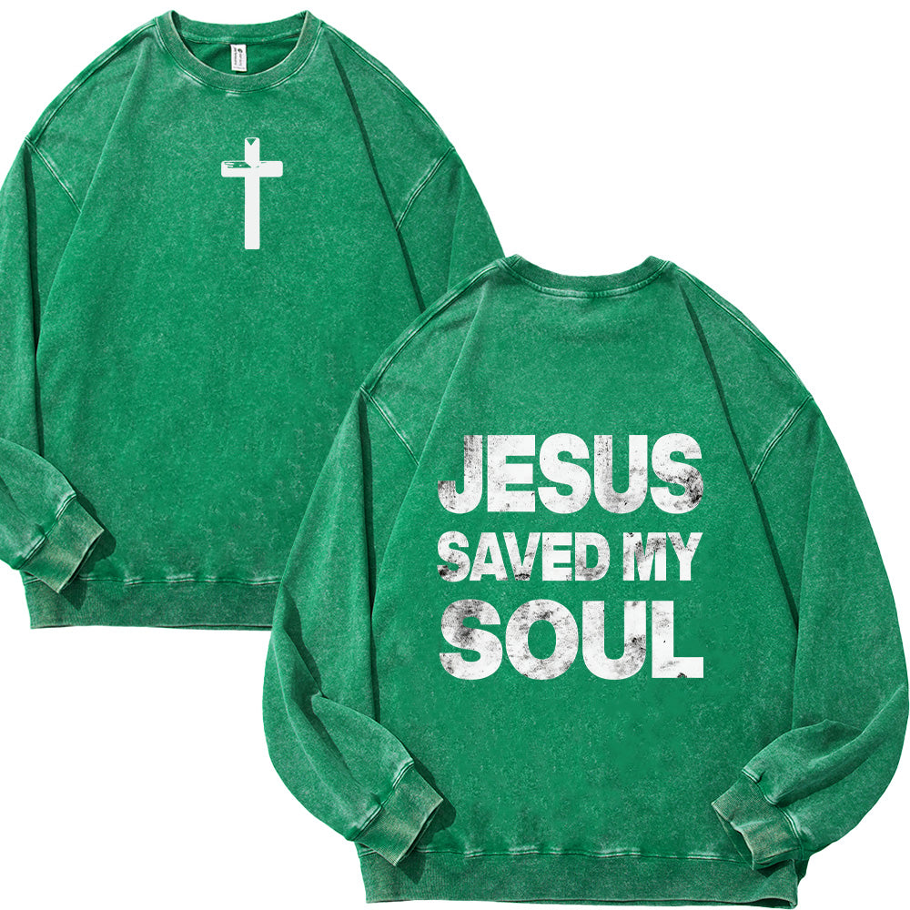 Jesus Saved My Soul Christian Unisex Washed Sweatshirt