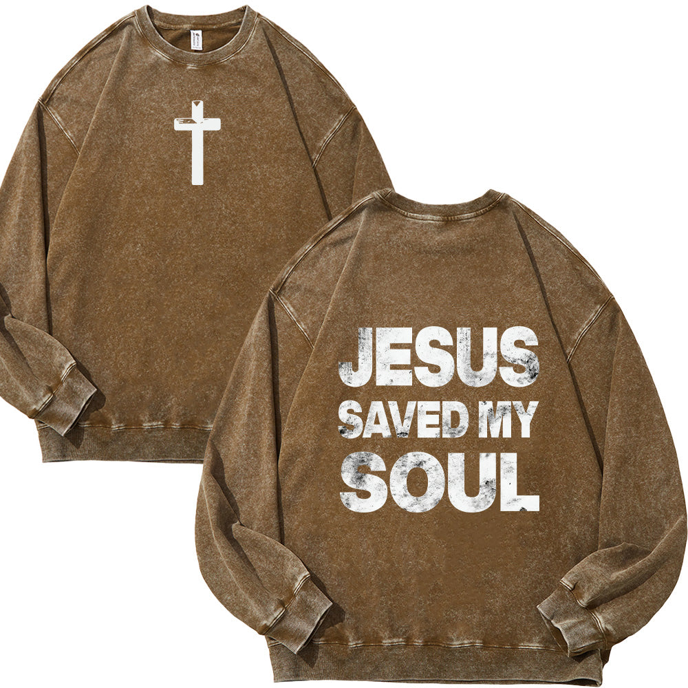 Jesus Saved My Soul Christian Unisex Washed Sweatshirt