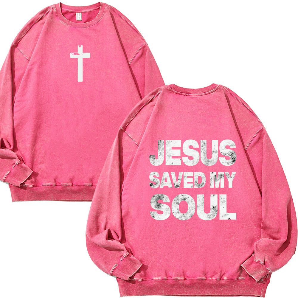 Jesus Saved My Soul Christian Unisex Washed Sweatshirt