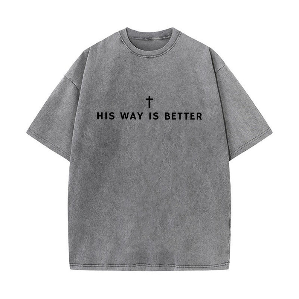 His Way Is Better Christian Unisex Washed T-Shirt