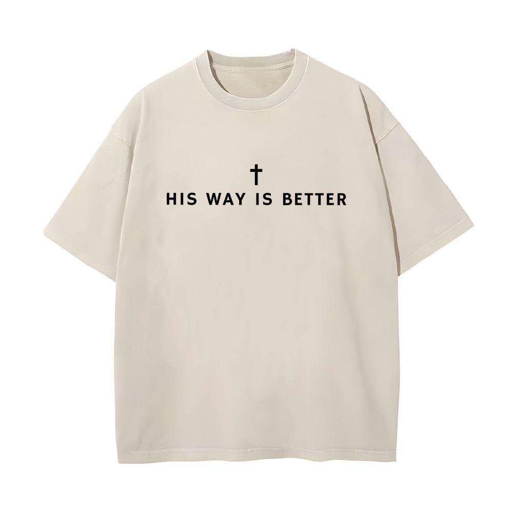 His Way Is Better Christian Unisex Washed T-Shirt