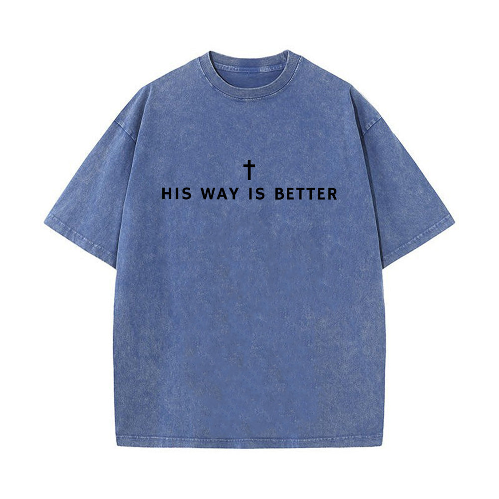 His Way Is Better Christian Unisex Washed T-Shirt