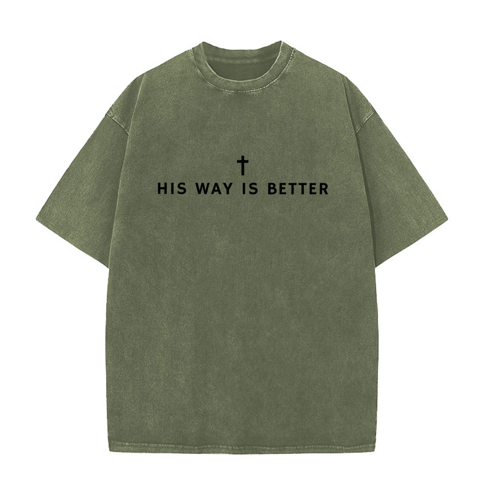 His Way Is Better Christian Unisex Washed T-Shirt