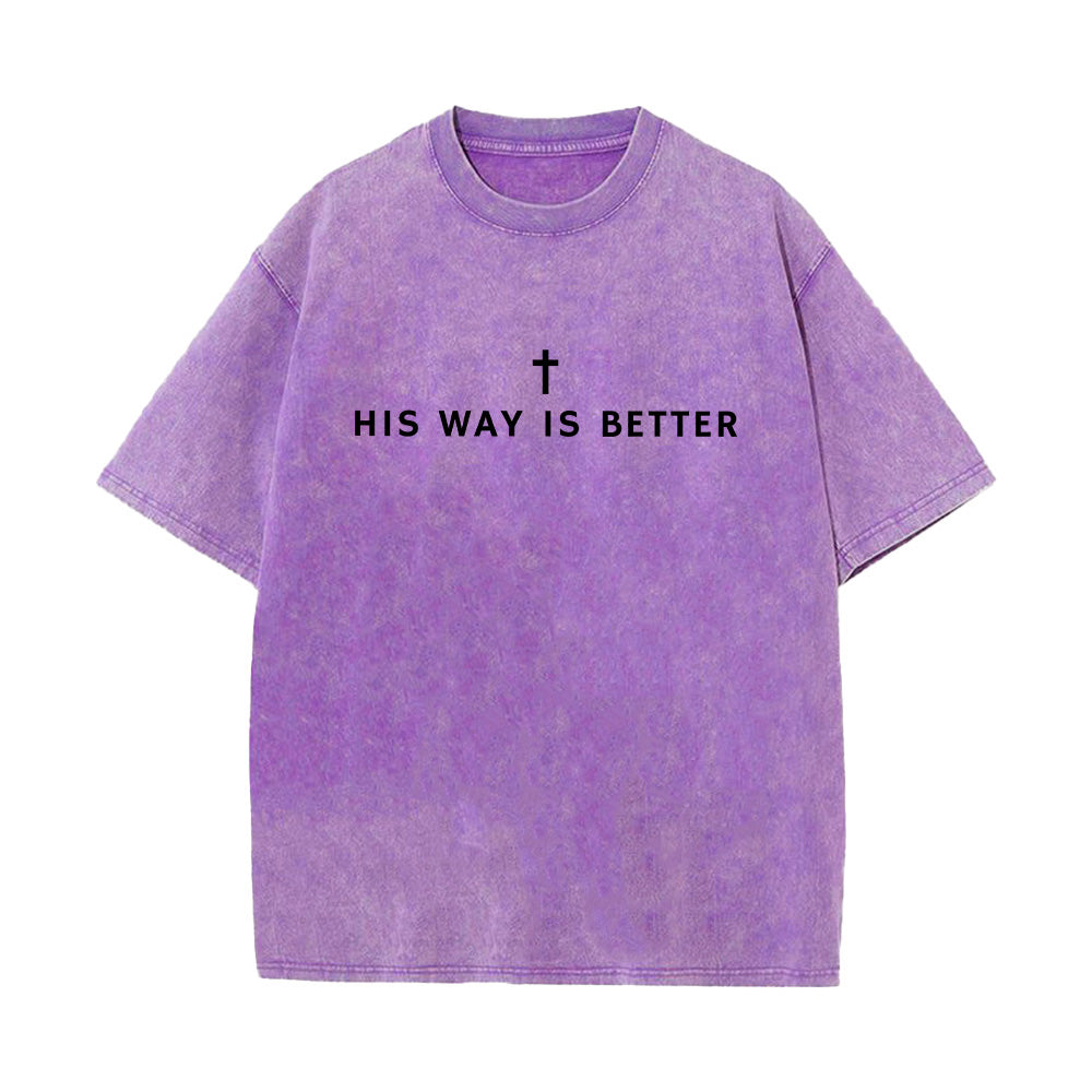 His Way Is Better Christian Unisex Washed T-Shirt