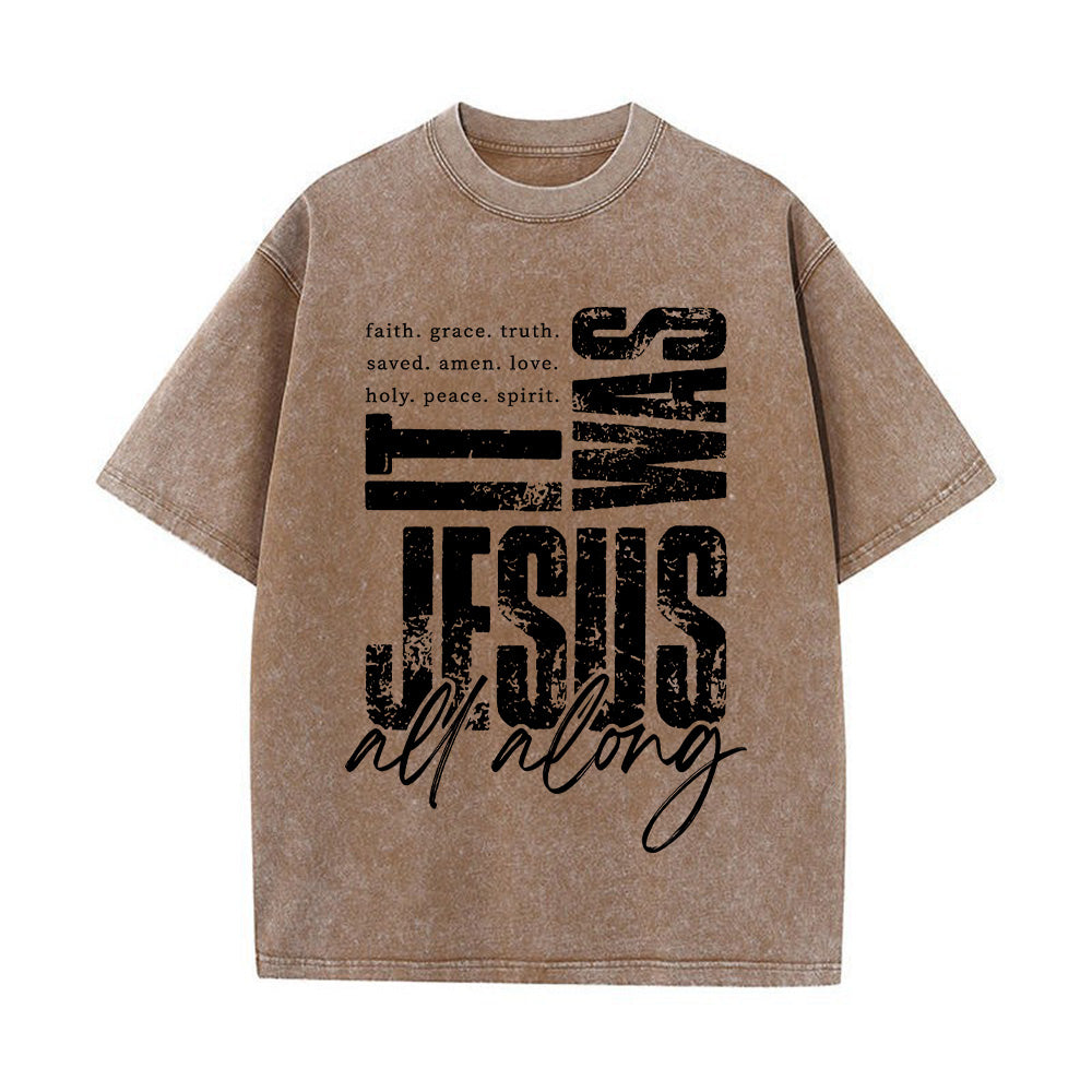 It Was Jesus All Along Unisex Washed T-Shirt