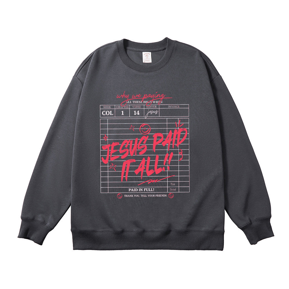 Jesus Paid It All Christian Unisex Cotton Sweatshirt