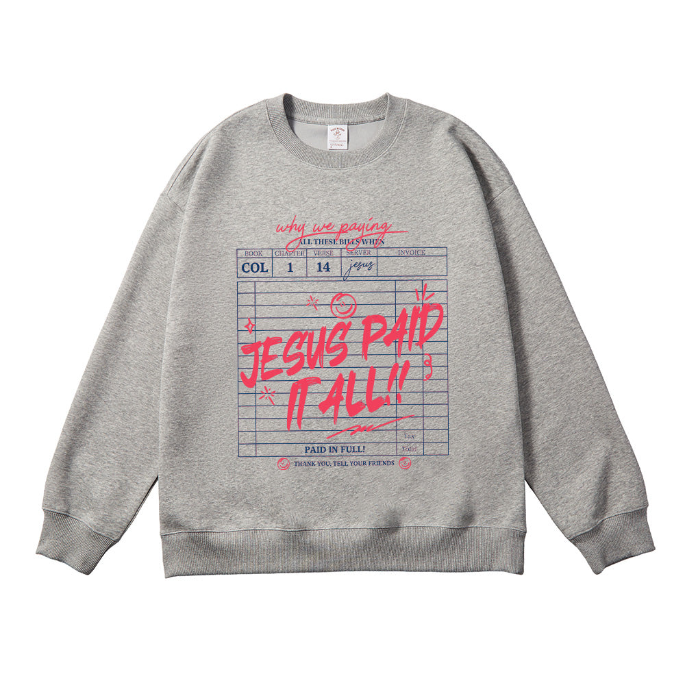 Jesus Paid It All Christian Unisex Cotton Sweatshirt