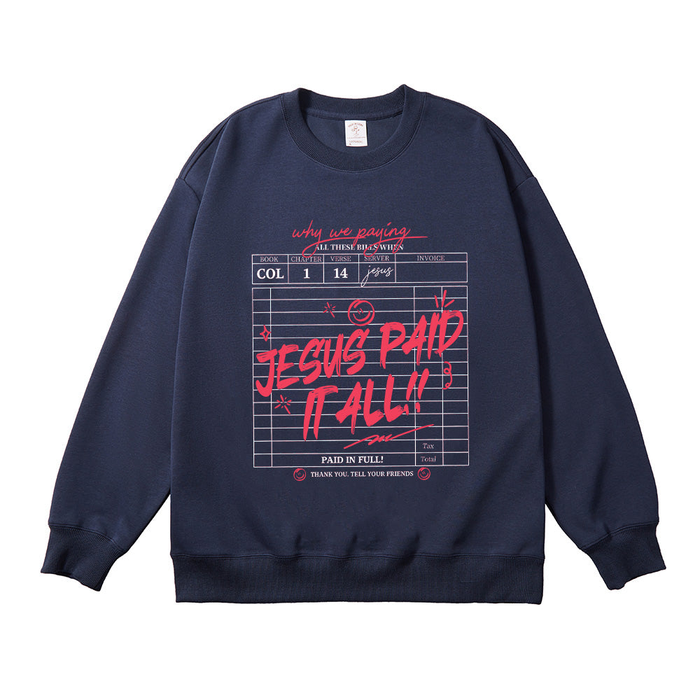 Jesus Paid It All Christian Unisex Cotton Sweatshirt