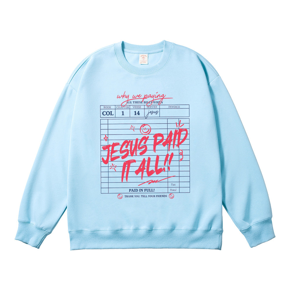 Jesus Paid It All Christian Unisex Cotton Sweatshirt