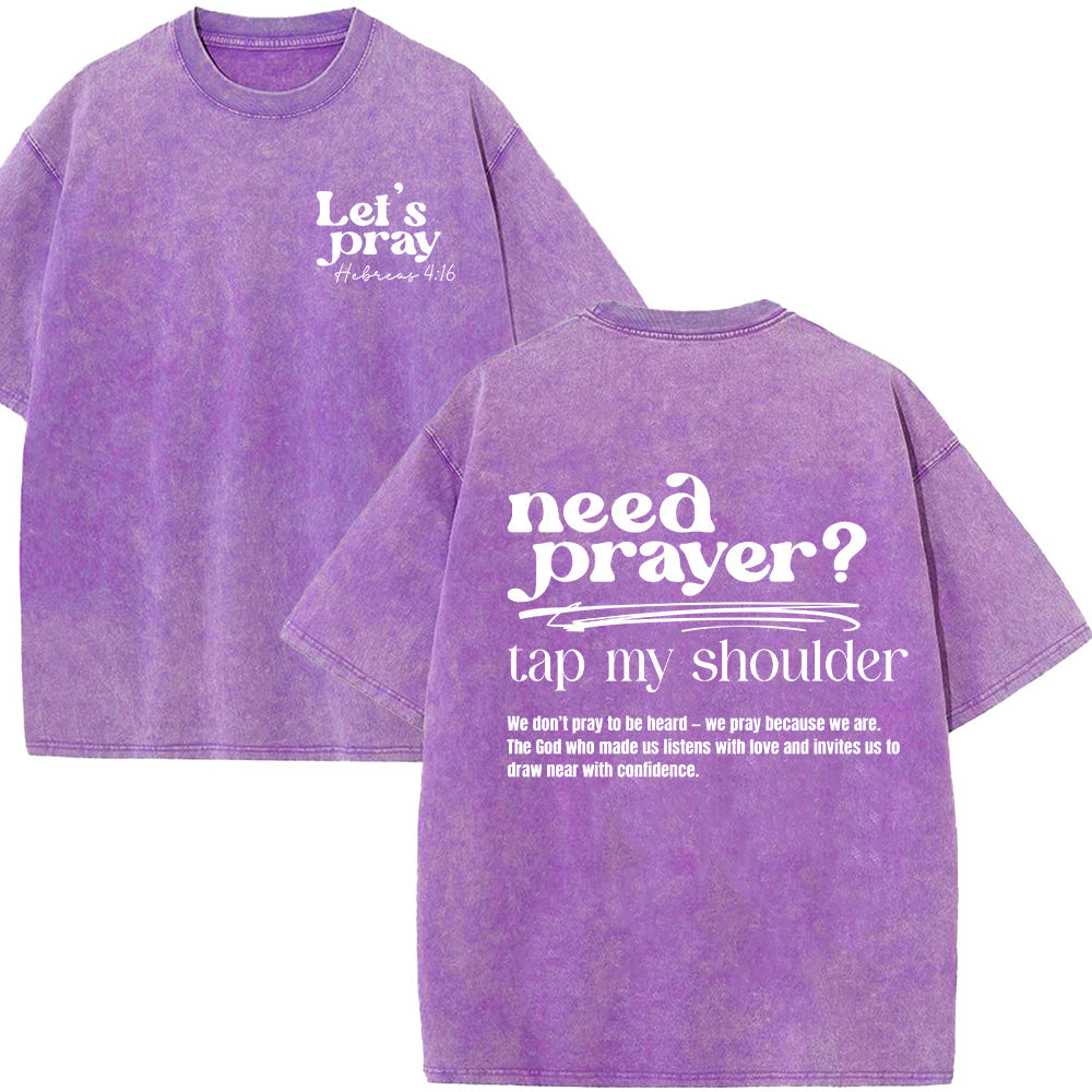 Need Prayer Tap My Shoulder Unisex Washed T-Shirt