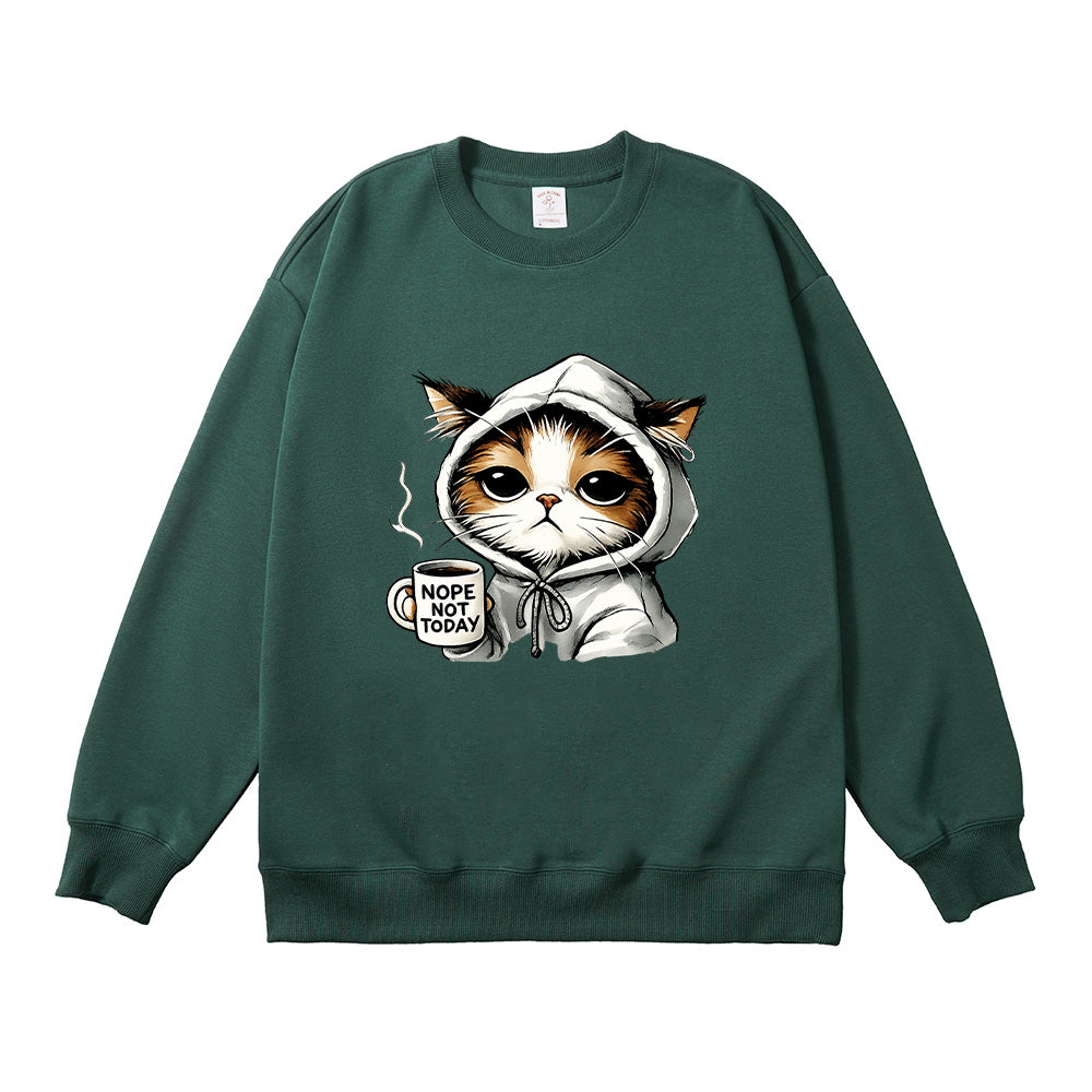 Nope Not Today Unisex Cotton Sweatshirt