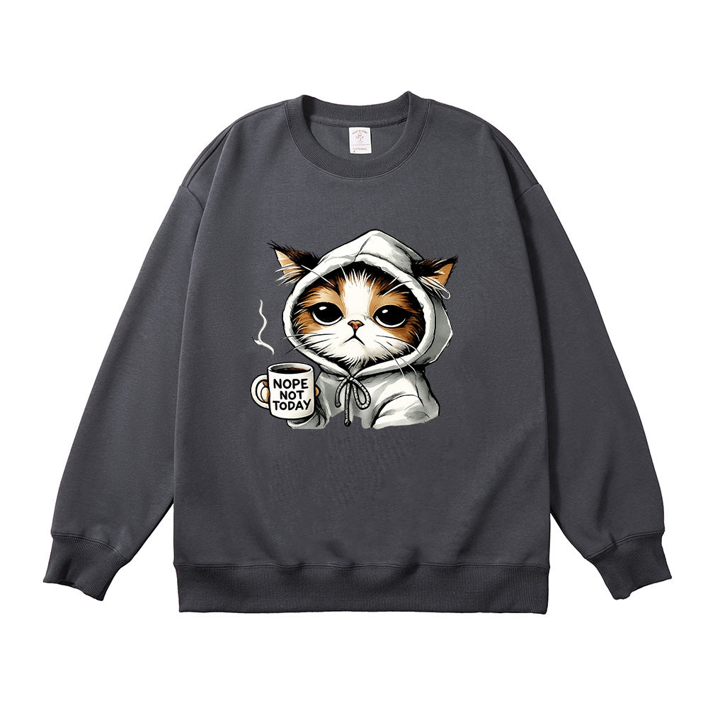 Nope Not Today Unisex Cotton Sweatshirt