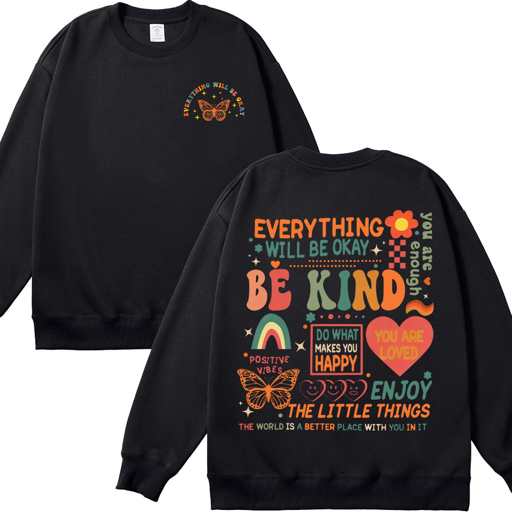 Everything Will Be Okay Unisex Cotton Sweatshirt