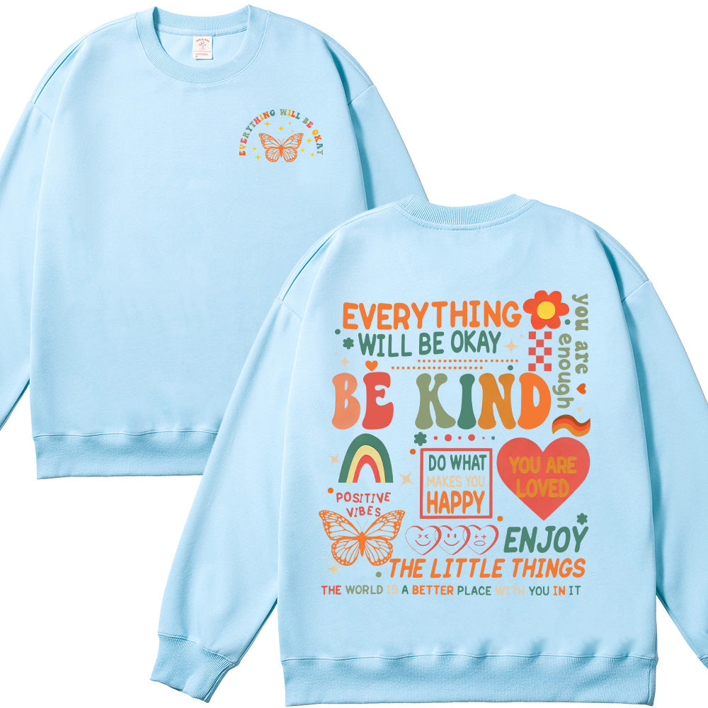 Everything Will Be Okay Unisex Cotton Sweatshirt