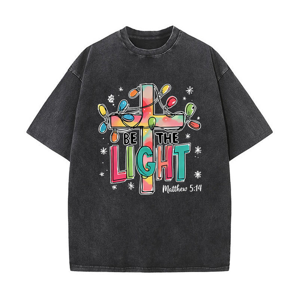 Be The Light Inspirational Colorful Unisex Washed T-Shirt