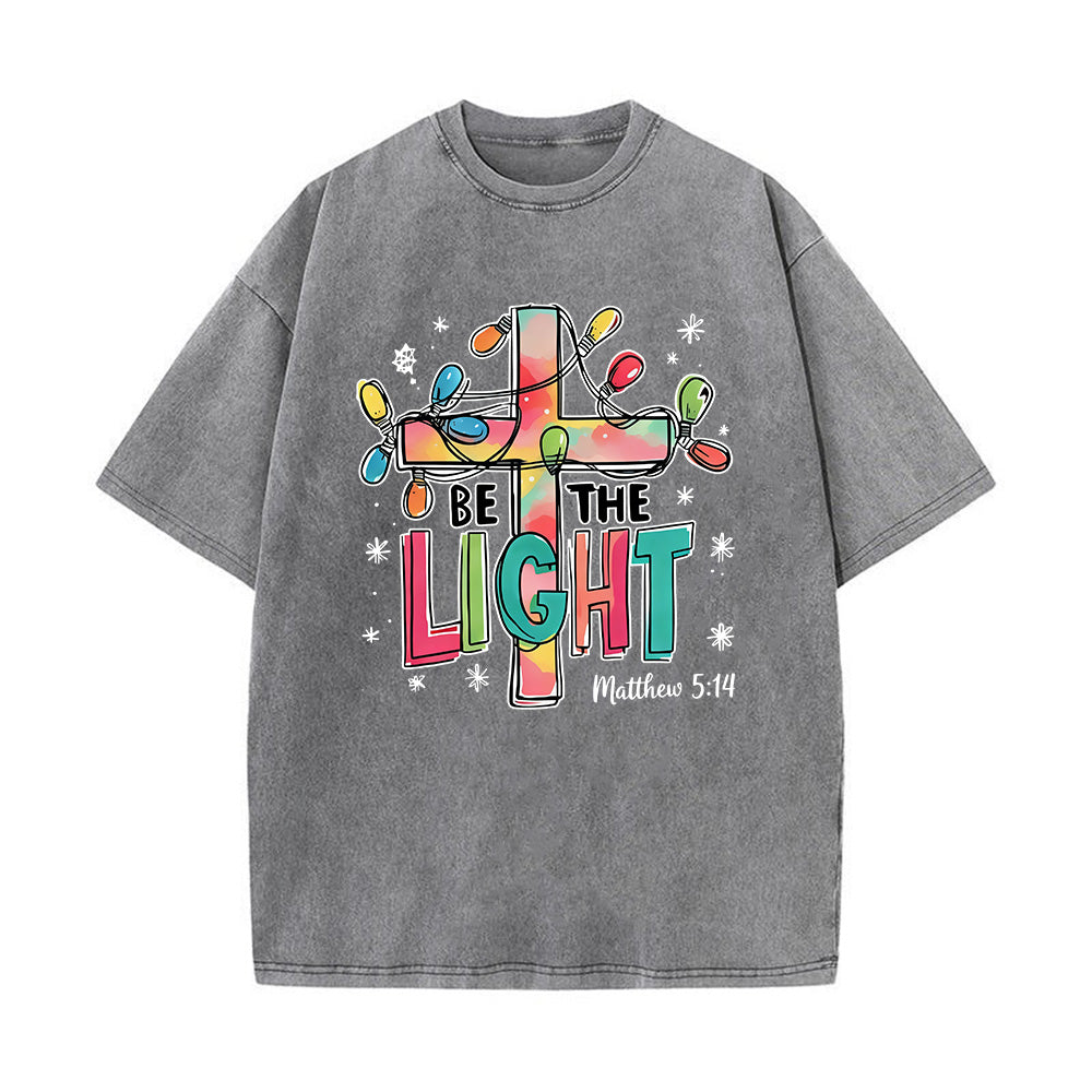 Be The Light Inspirational Colorful Unisex Washed T-Shirt