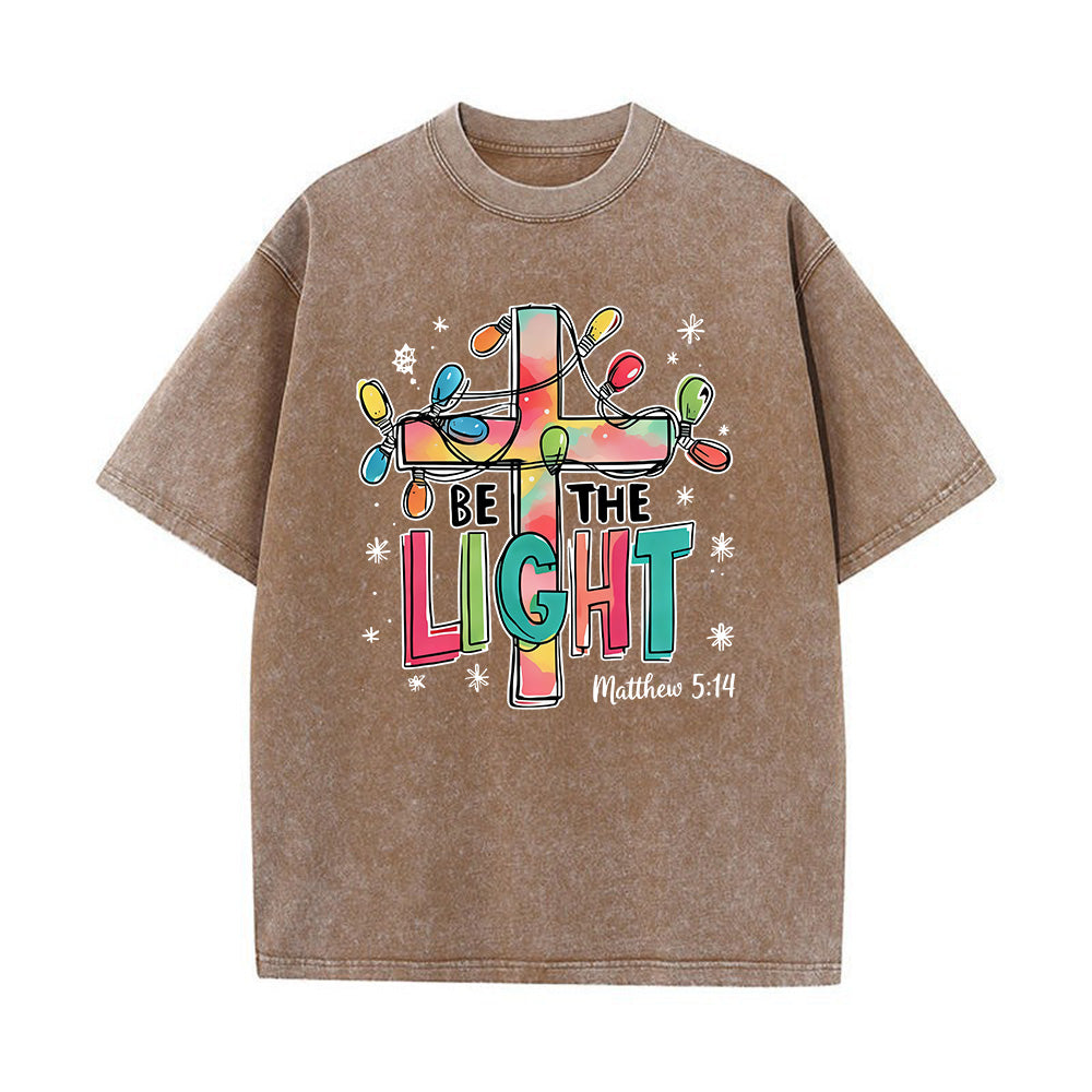 Be The Light Inspirational Colorful Unisex Washed T-Shirt