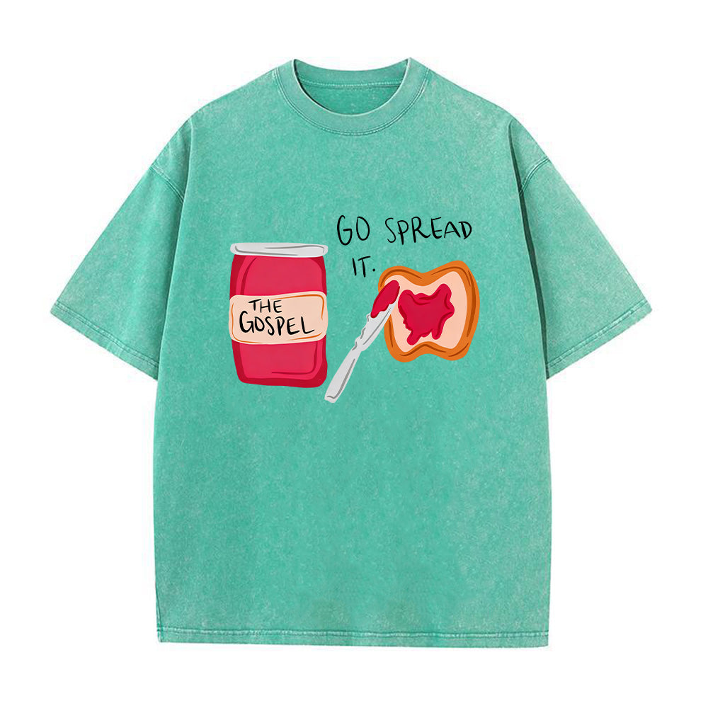 Go Spread It Jam & Toast Themed Christian Unisex Washed T-Shirt