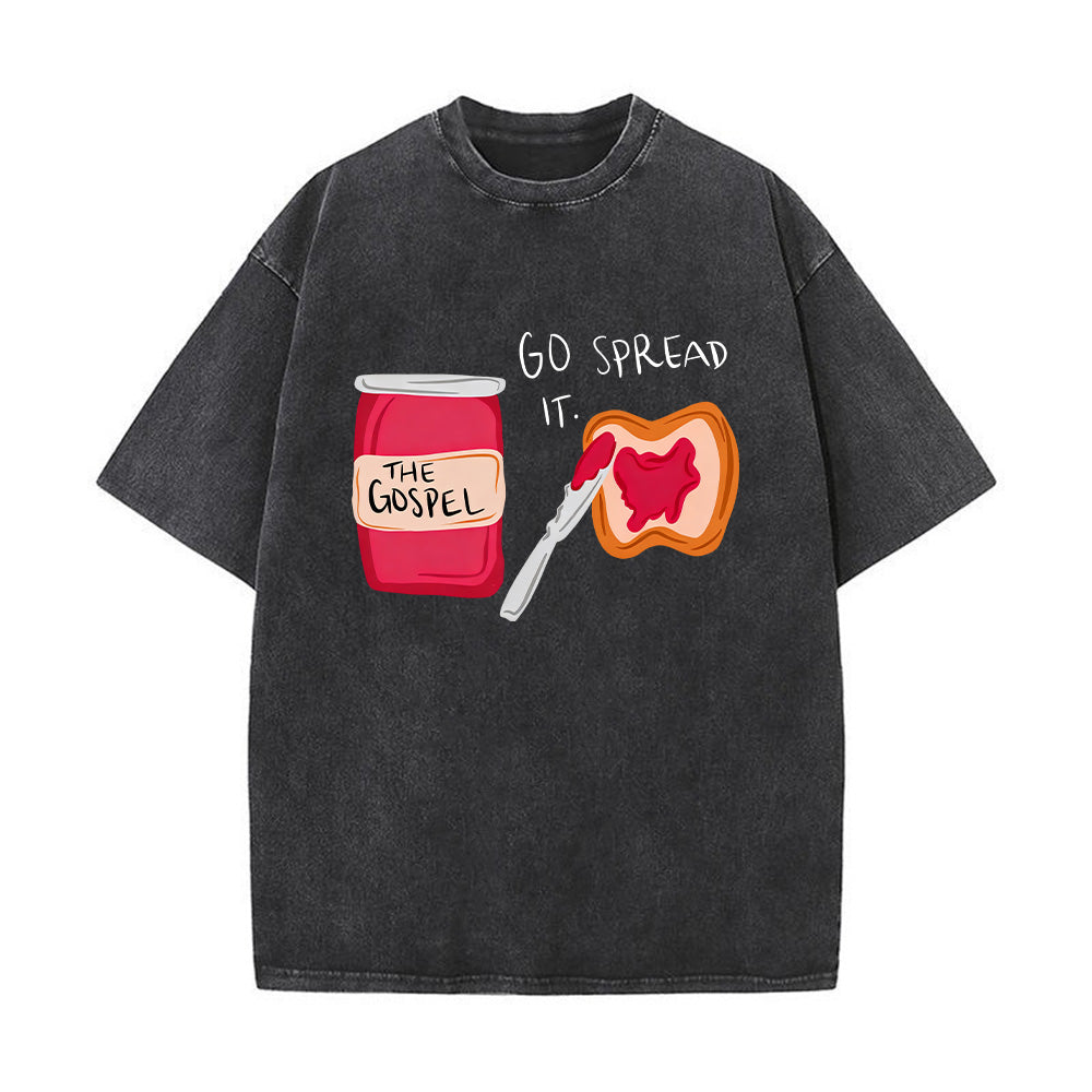 Go Spread It Jam & Toast Themed Christian Unisex Washed T-Shirt